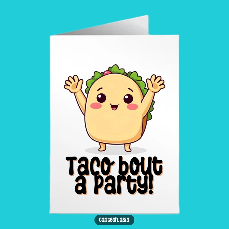 Free Printable Birthday Card: Funny Taco Waving Hello! Perfect Downloadable Gift