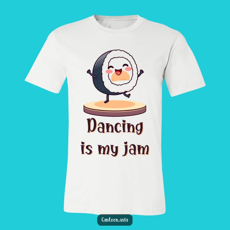 Funny Sushi Roll T-Shirt: Dancing Stage Design, Comfy & Funny Gift
